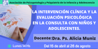La Intervencin clnica y la Evaluacin Psicolgica en la consulta con nios y adolescentes.