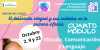CUARTO MDULO Vnculo, Comunicacin y Lenguaje. Distintas miradas para favorecer un desarrollo integral